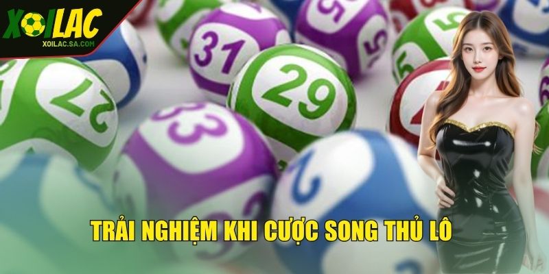Song Thủ Lô Là Gì? Khám Phá Kinh Nghiệm Cược Đề Thắng Lớn 3 Đánh giá trải nghiệm khi cược song thủ lô
