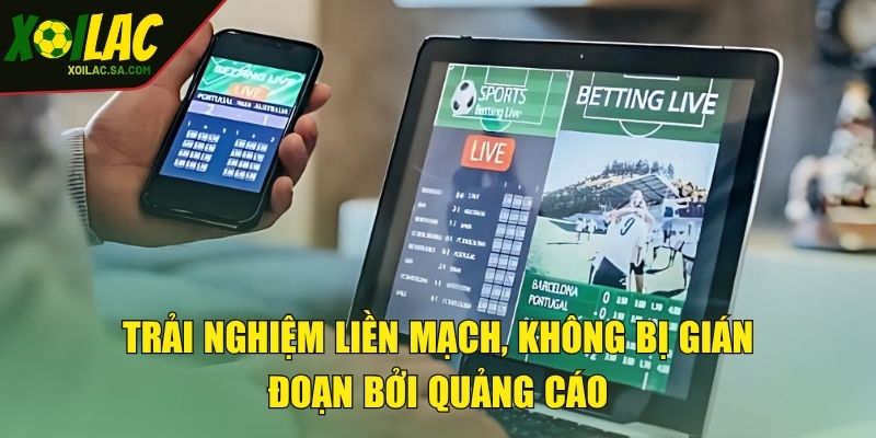 TRANG CHỦ 60 Trải nghiệm liền mạch, không bị gián đoạn bởi quảng cáo
